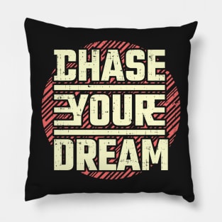 Chase your Dream Pillow