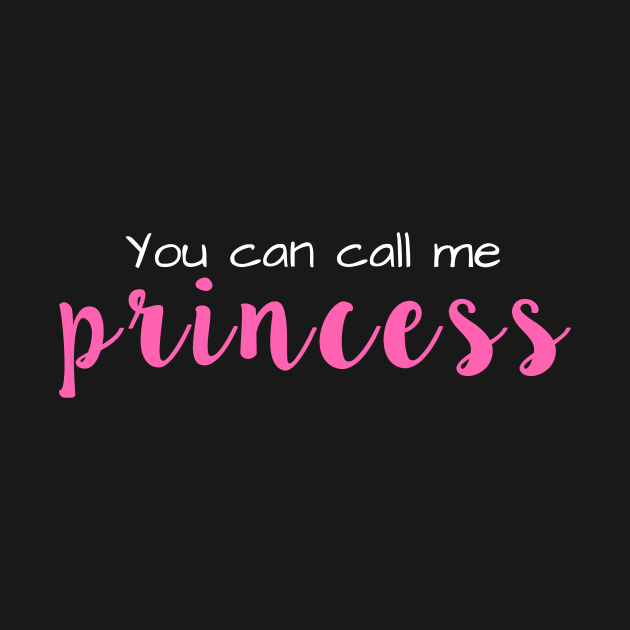 You Can Call Me Princess by winsteadwandering