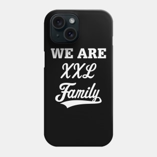 We Are XXL Family (Parents / Father / Mother / Children / White) Phone Case