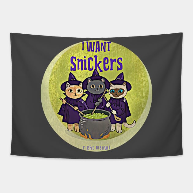 I Want Snickers Right MEOW! Tapestry by PersianFMts