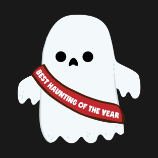 Best Haunting Of The Year T-Shirt