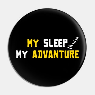 my sleep my advanture Pin