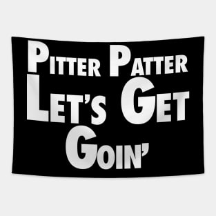 Pitter Patter - Lets Get Goin Tapestry