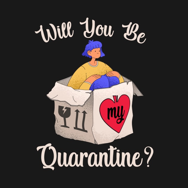 Will you be my quarantine? by Dogefellas