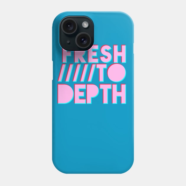 Fresh to Depth - Pink Phone Case by FreshToDepthIndustries