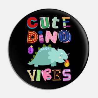 Cute Dino Vibes No. 1 Pin