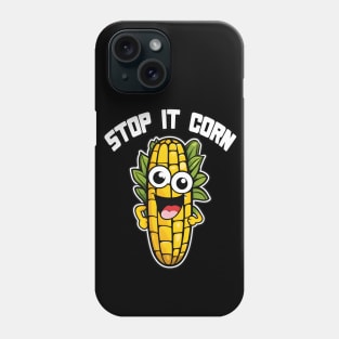 Stop It Corn Phone Case