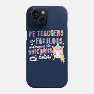 PE Teachers are like Unicorns Gift Idea Phone Case