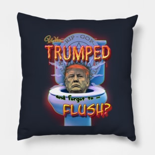 Who Trumped and forgot to Flush Pillow