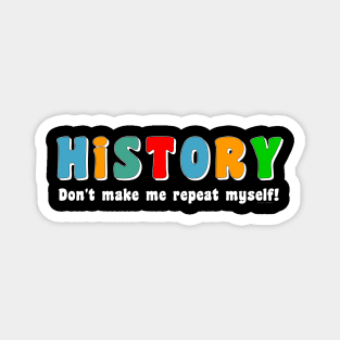 Colorful Repeat History White Magnet