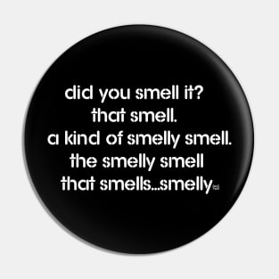 DID YOU SMELL IT? Pin