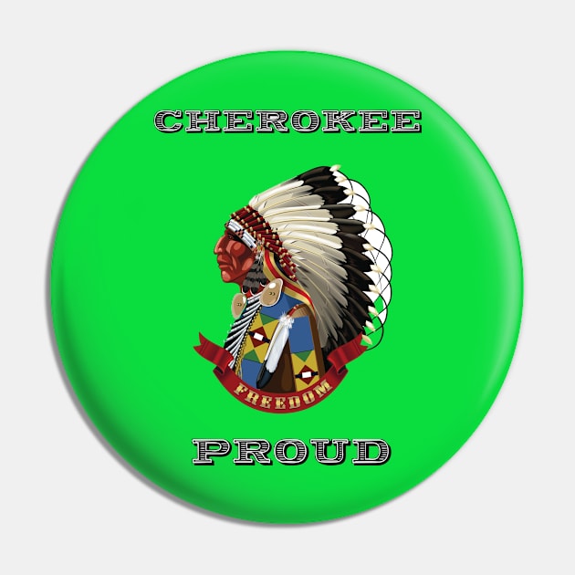 Cherokee Proud Pin by The Binay Tribal Products