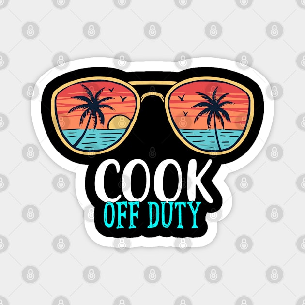 Cook Off Duty Happy Last Day Of School Summer 2021 Magnet by TeeaxArt