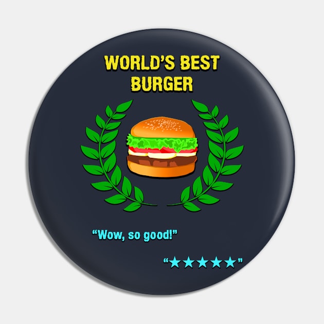 World's Best Burger Pin by Neurisko