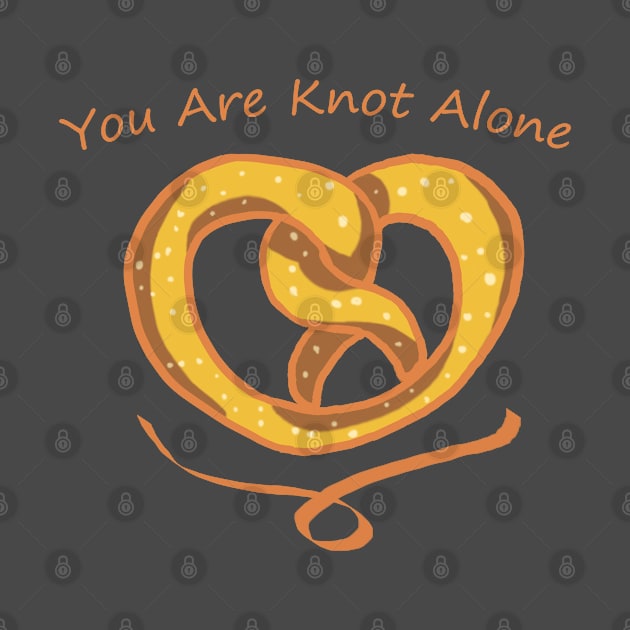 You Are Knot Alone - Pretzel by Dearly Mu