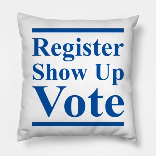 Register Show Up Vote Blue Letters Pillow