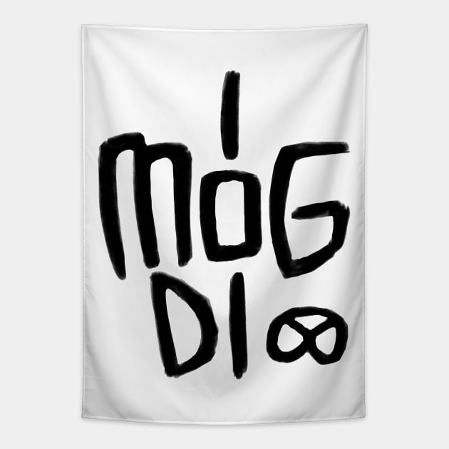 I mog di, Bavarian German, I like you Tapestry by badlydrawnbabe