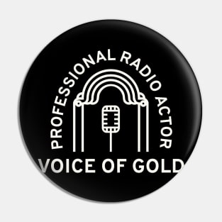 Professional Radio Actor Pin