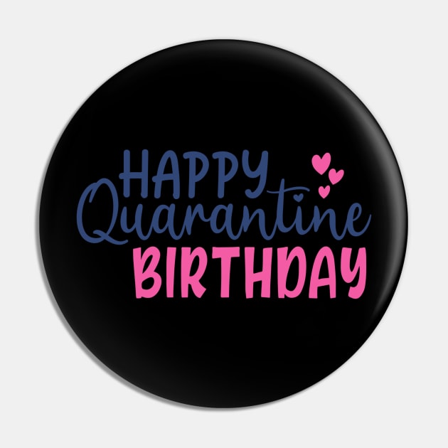 Coronavirus Pandemic Happy Quarantine Birthday Pin by DANPUBLIC