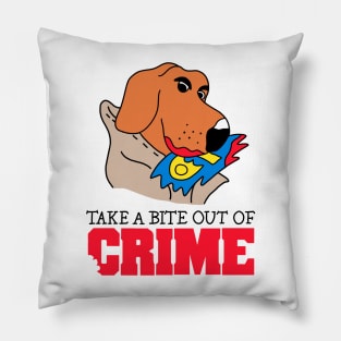 Take A Bite Out Of Crime Pillow