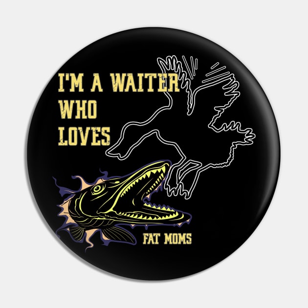 Fishing of pike duck's eater for a waiter - Pike Fishing Gift For A Waiter  - Pin