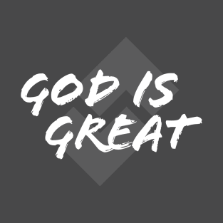 God is Great T-Shirt