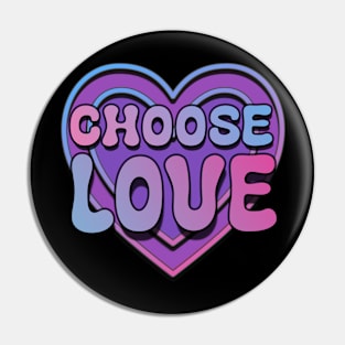 Choose Love Pin