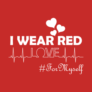 I Wear Red For Myself T-Shirt