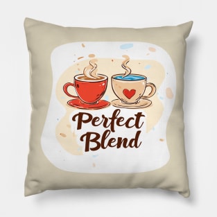 Perfect Blend - Love Valentine&#39;s Day Lover Couple Cute Funny Pillow