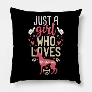 Just a Girl Who Loves Greyhounds Pillow