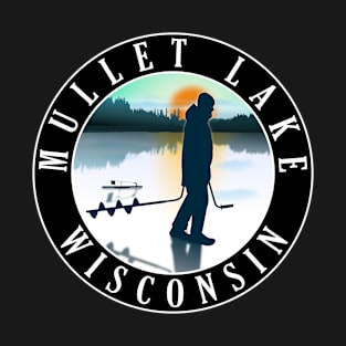 Mullet Lake Wisconsin Ice Fishing T-Shirt