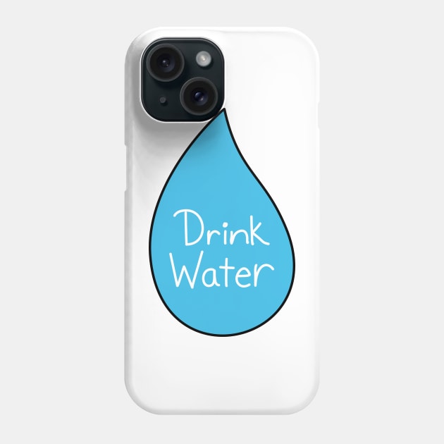 Drink Water Motivational Water Droplet 1 Phone Case by 1000Words-Emily