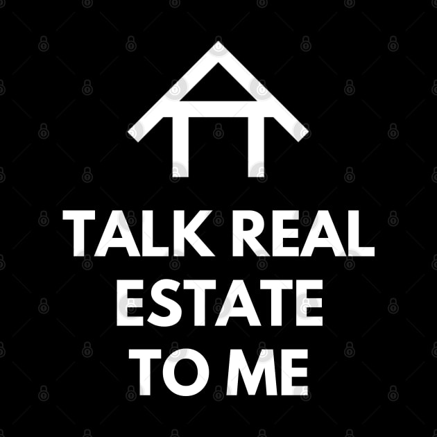 Talk Real Estate To Me by The Favorita