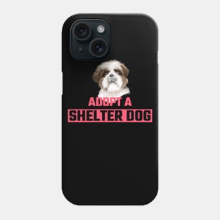 Adopt a Shelter Dog Phone Case