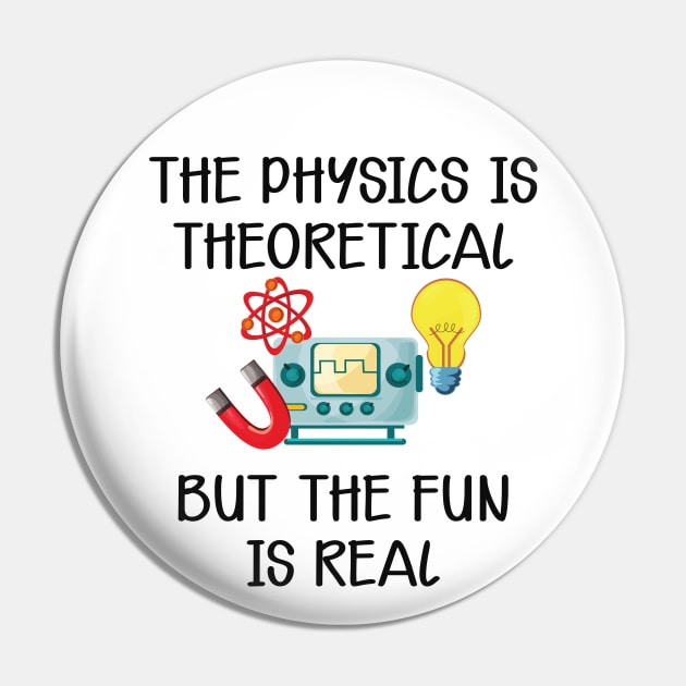 Physics - The physics is theoretical but the fun is real Pin by KC Happy Shop