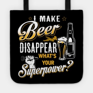 I Make Beer Disappear What's Your Superpower Tote