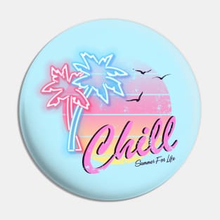 Chill Summer for Life Pin