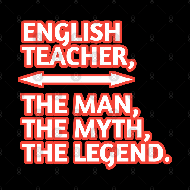 English Teacher  The Man The Myth The Legend, Gift for male english teacher by BlackMeme94