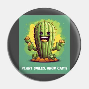 Plant Smiles, Grow Cacti Pin