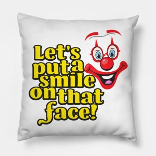 Let's put a smile on that face! Pillow