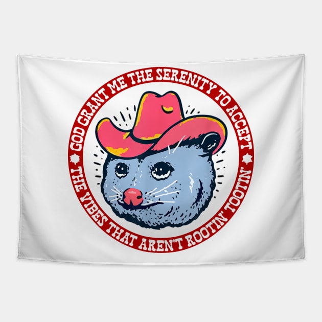 Accept The Vibes That Aren't Rootin' Tootin' Funny Opossum Tapestry by dalioperm