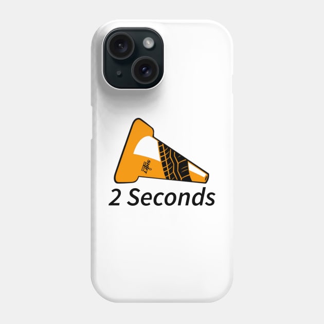 Shift Shirts Two Seconds – Autocross Racing Inspired Phone Case by ShiftShirts