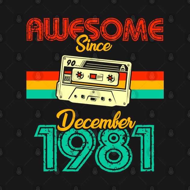 Awesome since December 1981 by MarCreative