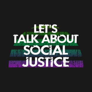 Social justice matters. Equality. Human rights. Vintage design. T-Shirt