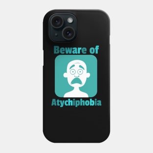 atychiphobia Phone Case