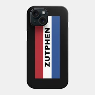 Zutphen City in Dutch Flag Phone Case