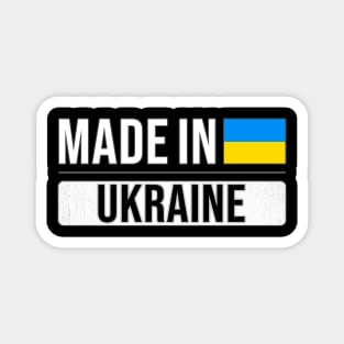 Made In Ukraine - Gift for Ukrainian With Roots From Ukraine Magnet