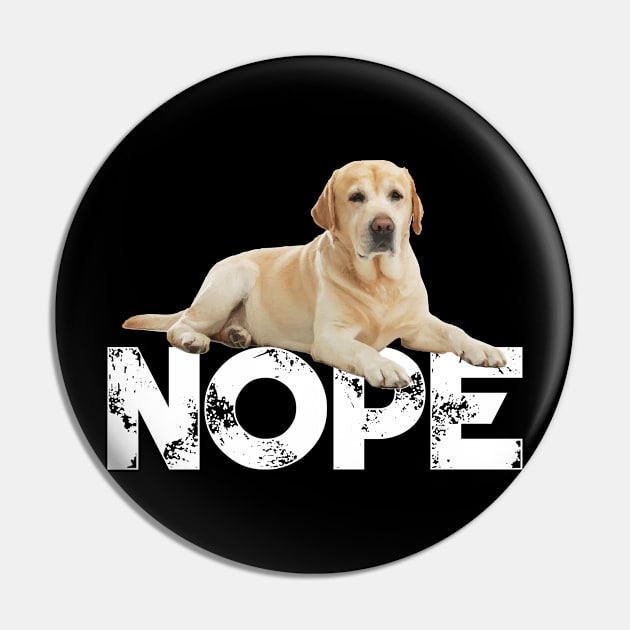Nope Lazy Labrador Dog Lover Pin by ChristianCrecenzio