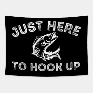 Just Here to Hook Up Fishing Fish Hook Tapestry