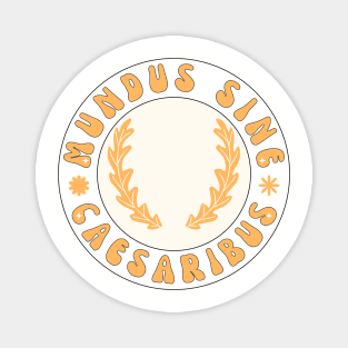 mundus-sine-caesaribus Magnet